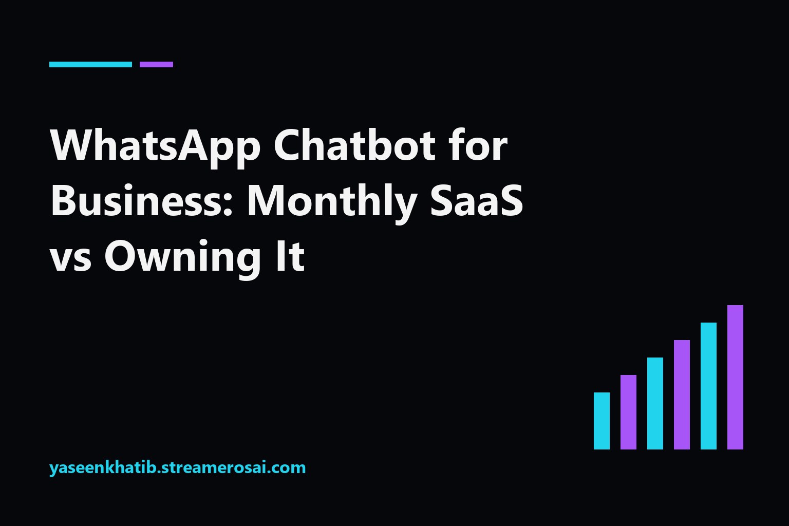 Cover illustration: WhatsApp Chatbot for Business: Monthly SaaS vs Owning It